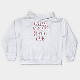 what would jesus do? wwjd Kids Hoodie